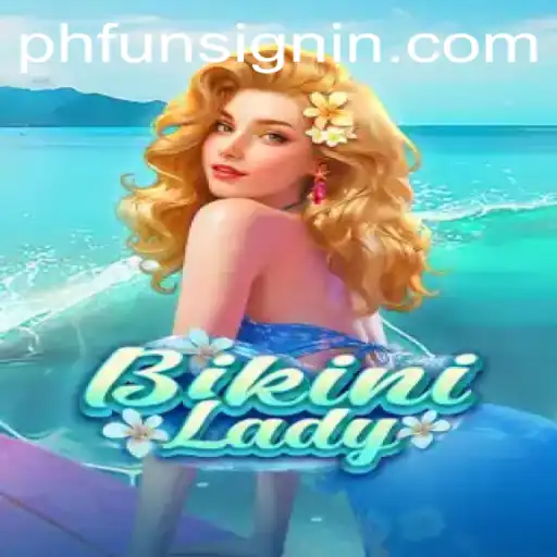 Discover the Exciting World of BikiniLady on PHFUN.COM