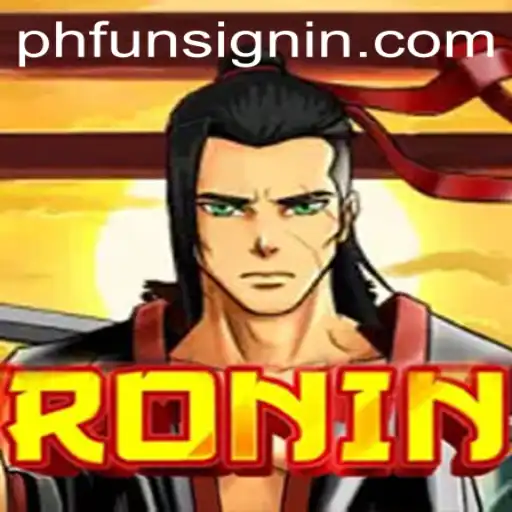 Discovering the World of Ronin: A Thrilling Adventure at PHFUN.COM