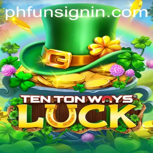 Exploring TenTonWaysLuck: A Dive into the Exciting World of This Innovative Game