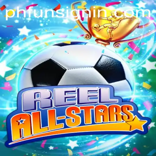 ReelAllStars: A Dynamic Gaming Adventure at PHFUN.COM